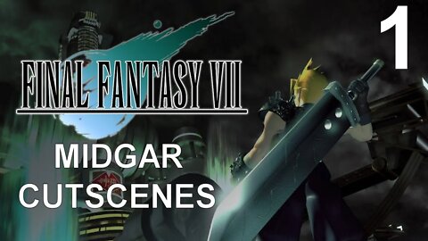 Final Fantasy VII (PS4) - Midgar Cutscenes (Part 1 of 2)