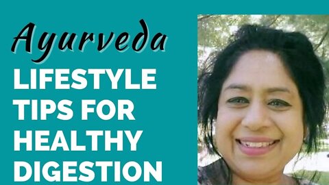 #Ayurveda Lifestyle Tips for Healthy #Digestion with Vibha Rana