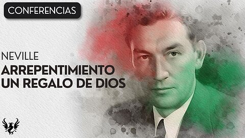 💥 Neville Goddard ❯ Arrepentimiento un Regalo de Dios ✨