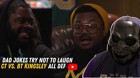 Dad Jokes | You Laugh 🤣, You Lose 😔 | CT VS. BT KINGSLEY ALL DEF DIGITAL Reaction