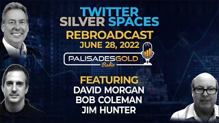 Twitter Spaces - Focusing on the Silver Market with David Morgan and Bob Coleman