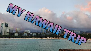 My Hawaii Trip