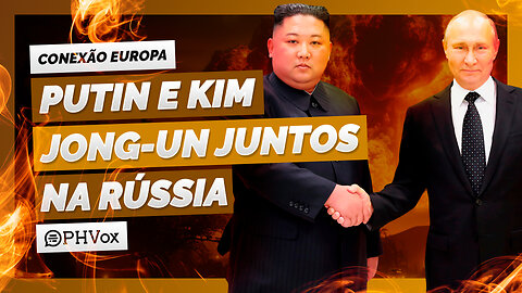 Kim Jong-un promete priorizar Rússia • Espiões chineses descobertos no Reino Unido | Conexão Europa