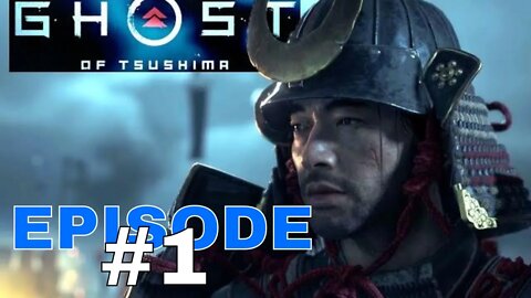 Ghost Of Tsushima Episode #1 - No Commentary Walkthrough