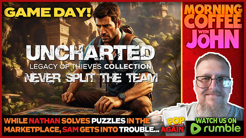 🎮GAME DAY!🎮 | UNCHARTED: Never Split The Team!