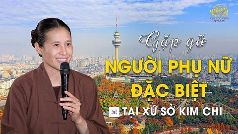 Gặp gỡ người phụ nữ đặc biệt tại xứ sở kim chi