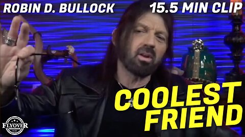One of the Coolest Friends - Robin Bullock | Flyover Clip