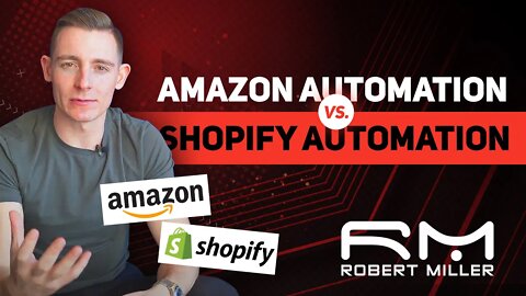 Amazon Automation vs Shopify Automation
