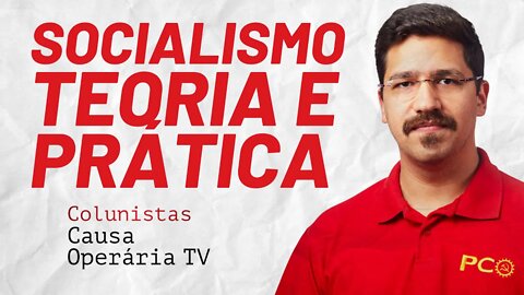 Socialismo: teoria e prática - Colunistas da COTV | Rafael Dantas