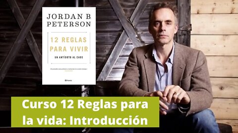 12 reglas para vivir (Jordan Peterson) - Introducción