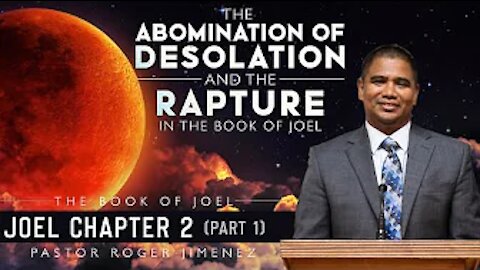 【 The Abomination of Desolation and Rapture in Joel 】 Pastor Roger Jimenez | KJV Baptist Preaching