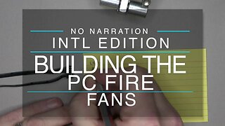 PC RGB Fire Fan Build - Intl Edition