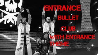 WWE 2K23 Entrance Bullet Club 3 Man Entrance (Styles, Anderson, Gallows) Custom Music Titantron