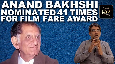 Anand Bakshi lyricist | Bollywood Success Story | Life Story and Struggle | Khabarwala News