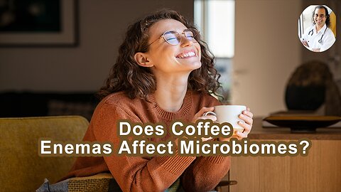 How Do Coffee Enemas Affect The Microbiome?