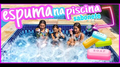 PISCINA DE ESPUMA - quem acaba com o sabonete primeiro na piscina | 3 irmãs demais