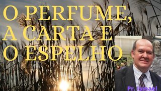 II Coríntios - O Perfume, a Carta e o Espelho