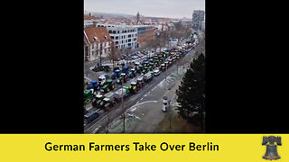 German Farmers Take Over Berlin