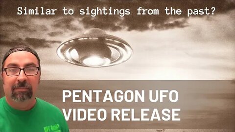 Pentagon Releases 'UFO' Videos...Similar to past reported sightings?