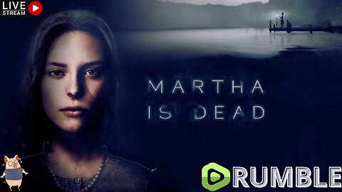 Martha Is Dead