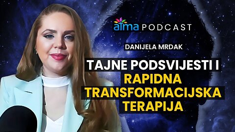 TAJNE PODSVIJESTI I RAPIDNA TRANSFORMACIJSKA TERAPIJA _ DANIJELA MRDAK PODCAST