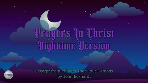 Prayers In Christ - Nighttime Version - Excerpt from Prayers That Rout Demons