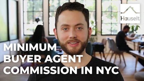 What Is the Minimum Buyer Agent Commission Amount in NYC?