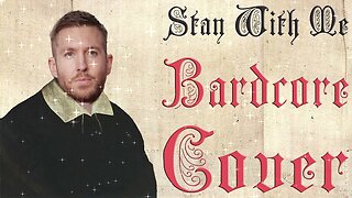 Stay With Me (Medieval Parody / Bardcore cover) Originally by Calvin Harris