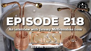 An interview with Jeremy McGranahan from CuS.S. Brewing - Ep. 218