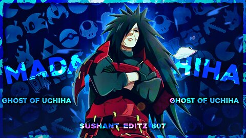 NARUTO "MADARA UCHIHA" [EDIT/AMV] ll @SUSHANT_EDITZ_807