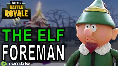 The Elf Foreman (Rudolph) Plays Fortnite (Christmas Special)