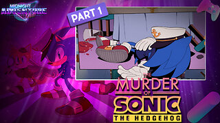 The Murder Of Sonic The Hedgehog (Part 1) | MIDNIGHT ADVENTURE CLUB (Edited Replay)