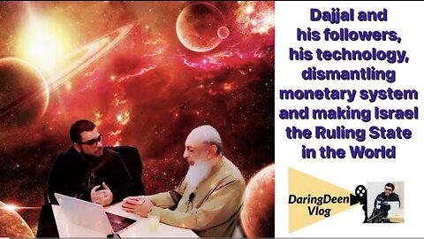 Dajjal & his technology and making Israel the Ruling State in the World : Sheikh Imran Hosein