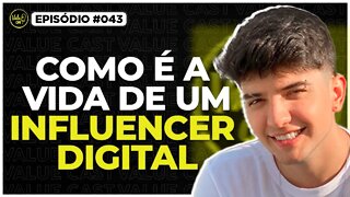 É fácil ser um Influencer Digital? - Felipe Adriano #043
