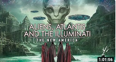 ALIENS, ATLANTIS and THE ILLUMINATI - THE NEW AMERICA