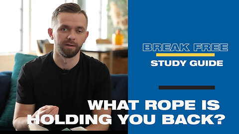 What Rope is Holding You Back? - Pastor Vlad (Break Free Series)