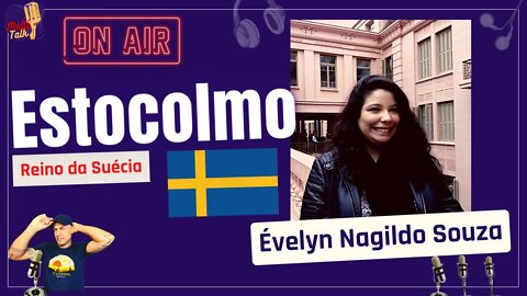 ÉVELYN NAGILDO SOUZA |Estocolmo | Suécia | MultiTalk Podcast #43