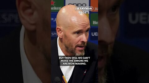 'There are no excuses! We can't make the errors we are now making! | Erik ten Hag