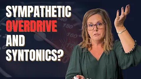 Sympathetic Overdrive & Syntonics - What You Must Know | Advanced Vision Therapy