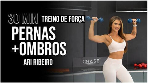 PERNAS + OMBROS | 30 MIN | COM PESO | Treino de Força com Ari Ribeiro #8