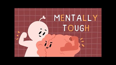 7 Secrets To Becoming Mentally Tougher