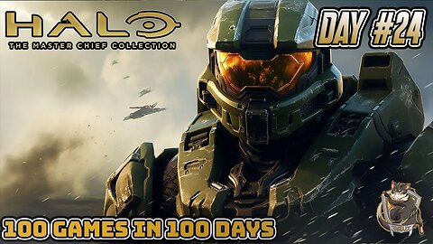 100 Games in 100 DAYS!! - Day #24 HALOTHON