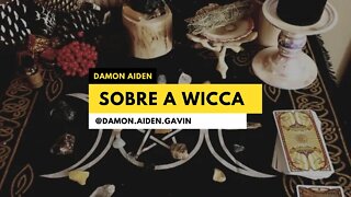 O que é Wicca? Em rápidas palavras.