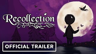 Recollection - Official Release Date Trailer