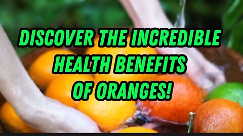 Unlocking the Power of Oranges: Health Benefits You Need to Know!