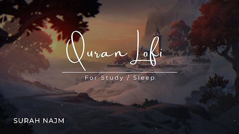Quran For Sleep / Study Sessions - Relaxing Quran - Surah Najm