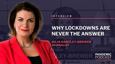 WHY LOCKDOWNS ARE NEVER THE ANSWER WITH JULIA HARTLEY-BREWER 28/07/2021 @ 12 NOON BST