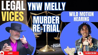 FL v YNW MELLY: Re-Update and a WILED hearing on a motion to get rid of the prosecution team