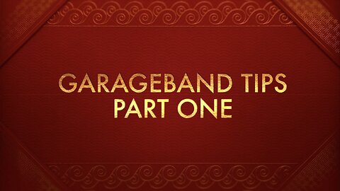GarageBand Tips Part 1