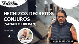 HECHIZOS DECRETOS CONJUROS (Sanan o Liberan) con Akila Gongury Lobo